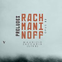Maurizio Zaccaria - Rachmaninoff: 13 Preludes Op. 32 (Live)