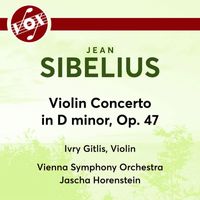 Ivry Gitlis, Vienna Symphony Orchestra and Jascha Horenstein - Violin Concerto in D minor, Op. 47