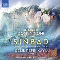 Celil Refik Kaya - Domeniconi: Sinbad, a Fairy Tale for Solo Guitar