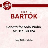 Ivry Gitlis - Bartók: Sonata for Solo Violin, BB 124