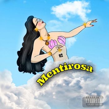 Rz - Mentirosa (Explicit)