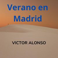Víctor Alonso - Verano en Madrid