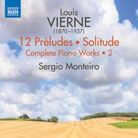Sergio Monteiro - Vierne: Complete Piano Works, Vol. 2