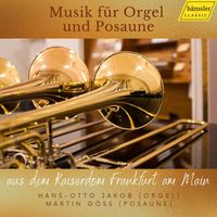 Martin Göss and Hans-Otto Jacob - Musik für Orgel und Posaune