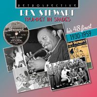 Rex Stewart - Rex Stewart: Trumpet In Spades - His 48 Finest 1930-1959