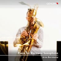 Arno Bornkamp - Piece for Baritone Saxophone