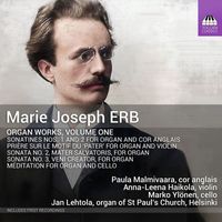 Jan Lehtola, Paula Malmivaara, Marko Ylönen and Anna-Leena Haikola - Marie Joseph Erb: Organ Works, Vol. One