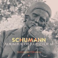 Alessandro Deljavan - Schumann: Album für die Jugend, Op. 68: Book 1