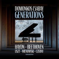 Domonkos Csabay - Generations, Works by Haydn, Beethoven, Czerny, Liszt, Wieniawski