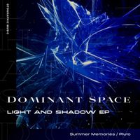 Dominant Space - Light and Shadow EP