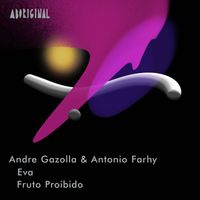 Andre Gazolla and Antônio Farhy - Eva / Fruto Broibido