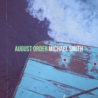 Michael Smith - August Order