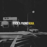 Khia - Fuck a Promo (Explicit)
