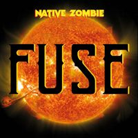 Fuse - Native Zombie