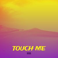 Khia - Touch Me (Explicit)