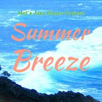 Mel's Jazz Dance Project - Summer Breeze