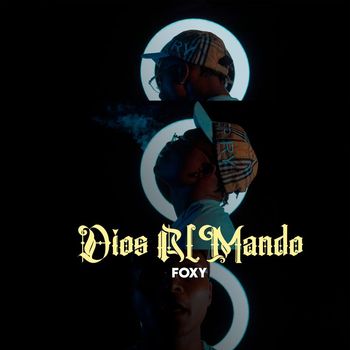 Foxy - Dios al Mando (Explicit)