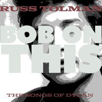 Russ Tolman - Bob On This