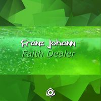Franz Johann - Faith Dealer