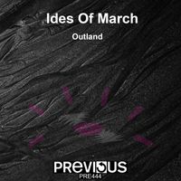 Ides Of March - Outland