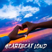 Chan. - Heartbeat Loud