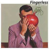 Fingerless - Cry a Little