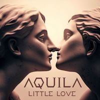 Aquila - Little Love