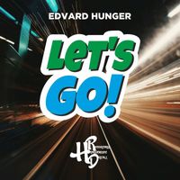 Edvard Hunger - Let's Go!