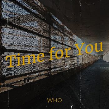 wHo - Time for You