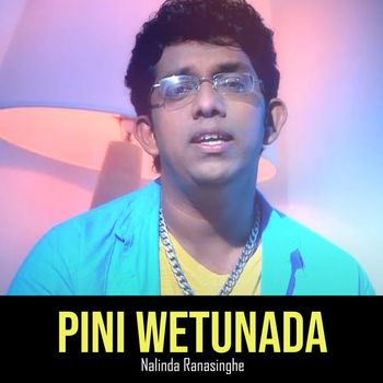 Nalinda Ranasinghe - Pini Wetunada