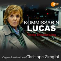 Christoph Zirngibl - Kommissarin Lucas - Finale Entscheidung (Original Soundtrack)