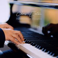 Chris Eaton - Piano For Your Thoughts