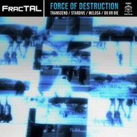 Fractal - Force Of Destruction