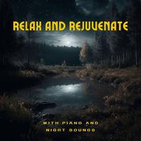 Marcia Green - Relax and Rejuvenate with Piano and Night Sounds