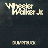 Wheeler Walker Jr. - Dumptruck (Explicit)