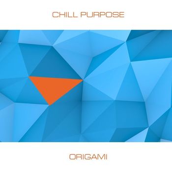 Chill Purpose - Origami