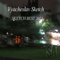 Vyacheslav Sketch - SKETCH BEST 2023