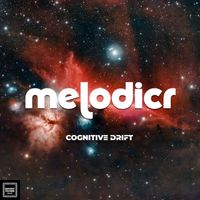 Melodicr - Cognitive Drift