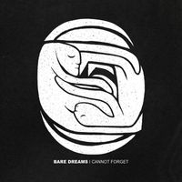 Bare Dreams - I Cannot Forget