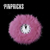 The Pinpricks - IfYouOnlyHadTheTime