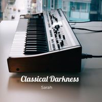 Sarah - Classical Darkness