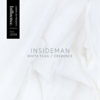 Insideman - White Flag / Credence