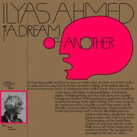 Ilyas Ahmed - A Dream of Another