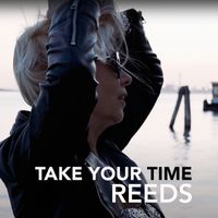 Reeds - Take Your Time