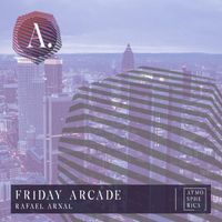 Rafael Arnal - Friday Arcade