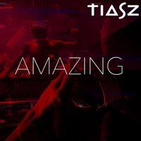 Tiasz - Amazing