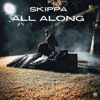 Skippa - All Along