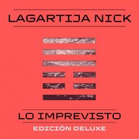 Lagartija Nick - Lo imprevisto (Edición Deluxe) (Explicit)