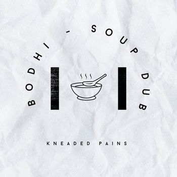 Bodhi - Soup Dub