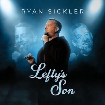 Ryan Sickler - Lefty's Son (Explicit)
